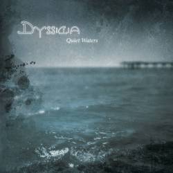 Dyssidia : Quiet Waters Dyssidia : Quiet Waters
